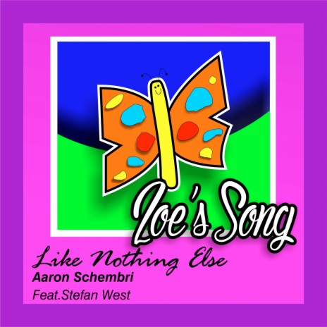 Like Nothing Else (Zoe's Song) ft. Stefan West | Boomplay Music