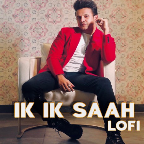 IK IK SAAH LOFI ft. Ameer Merchant | Boomplay Music