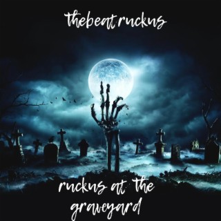 Ruckus At The Graveyard