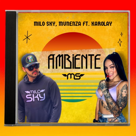 Ambiente ft. Munenza & Karolay | Boomplay Music