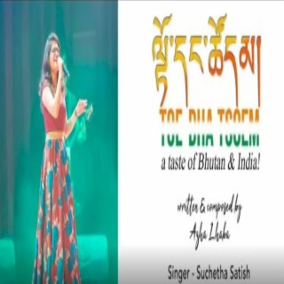 Toh Dha Tsoem (Bhutanese Song) [Official Female Solo]