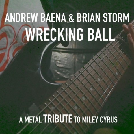 Wrecking Ball (Metal Tribute to Miley Cyrus) ft. Brian Storm | Boomplay Music