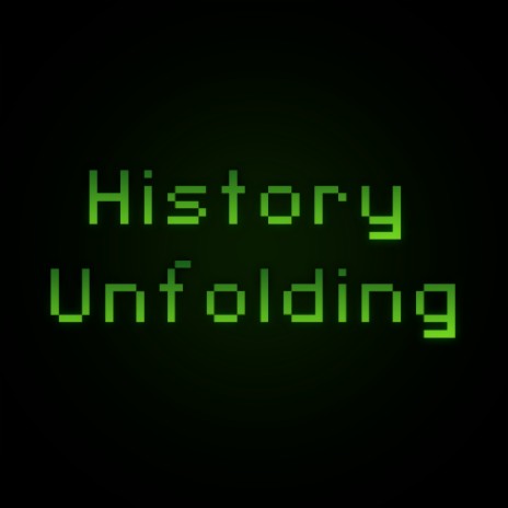 History Unfolding | Boomplay Music