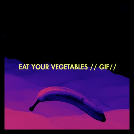 Eat Your Vegetables | Boomplay Music