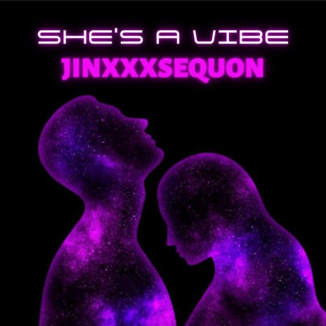 She's a Vibe ft. JinxxxSequon | Boomplay Music