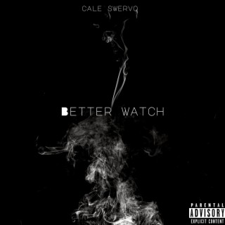 Better Watch lyrics | Boomplay Music
