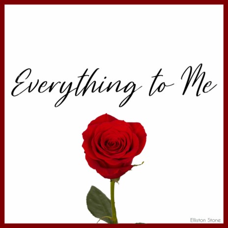 Everything to Me | Boomplay Music