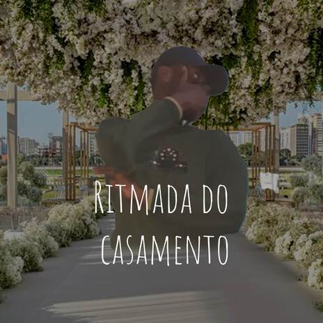 Ritmada do Casamento ft. Re Studio | Boomplay Music