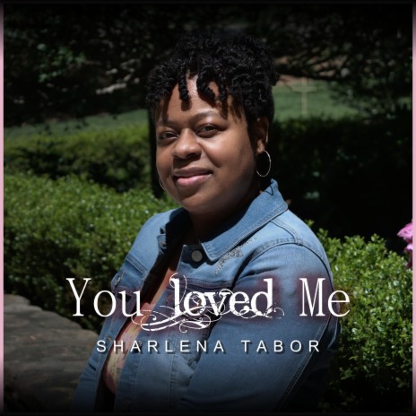 You Loved Me | Boomplay Music