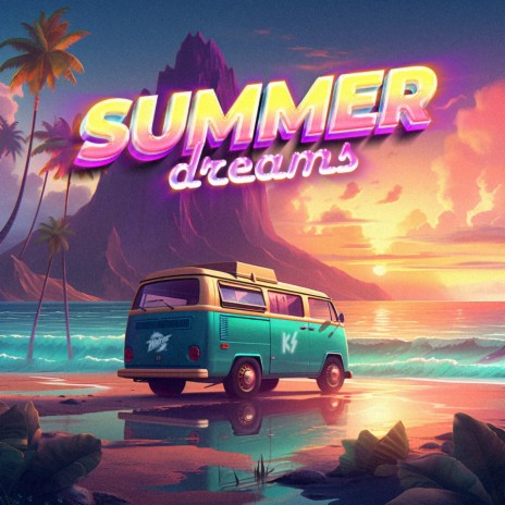 Summer Dreams ft. Dj KS | Boomplay Music