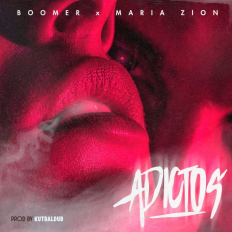 Adictos ft. Maria Zion | Boomplay Music