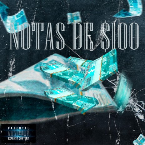 Notas de $100 | Boomplay Music