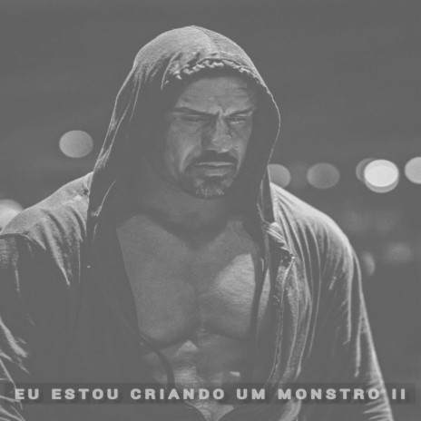 Eu Estou Criando um Monstro II ft. the pachec | Boomplay Music