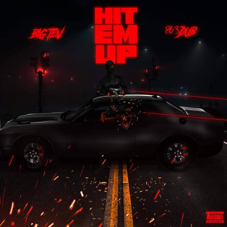 Hit Em Up ft. 863Dub | Boomplay Music