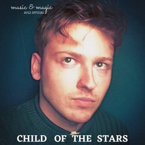 Child of the Stars | Boomplay Music