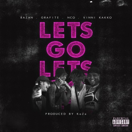 Let's Go ft. Grafite, NCO, Vinni Kakko & Bazan | Boomplay Music