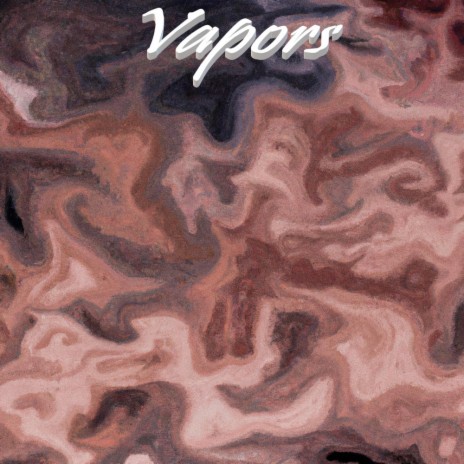 Vapors | Boomplay Music