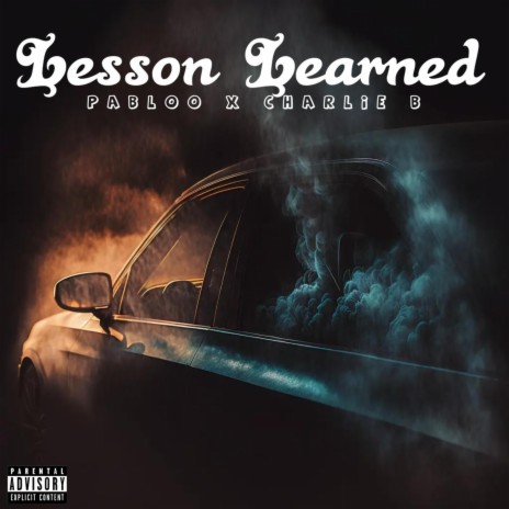 Lesson Learned ft. Charlie B | Boomplay Music