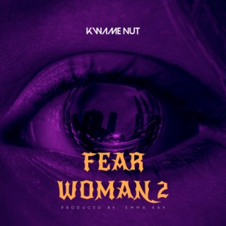 Fear Woman 2 lyrics | Boomplay Music