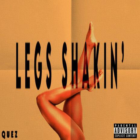 Legs Shakin' | Boomplay Music