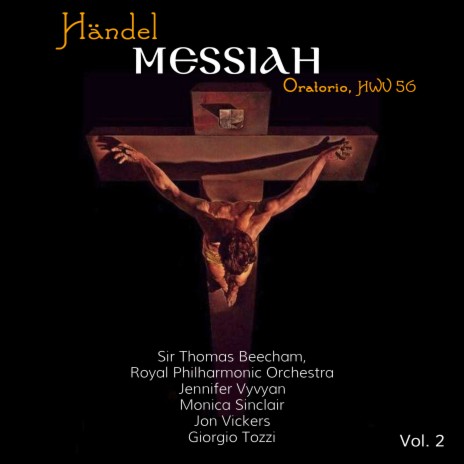Messiah: Worthy is the lamb ft. Sir Thomas Beecham, Monica Sinclair, Royal Philharmonic Orchestra, Jon Vickers & Giorgio Tozzi | Boomplay Music