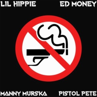 No Smoke (feat. Ed Money, Pistol Pete & Manny Murska)