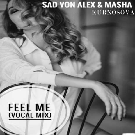 Feel Me (Vocal Mix) ft. Masha Kurnosova