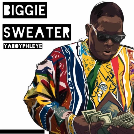 Biggie Sweater | Boomplay Music