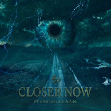 Closer Now ft. King Iso & K.A.A.N. | Boomplay Music