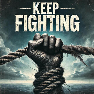 Keep Fighting