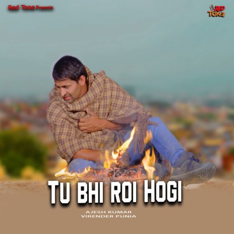 TU BHI ROI HOGI ft. Virender Punia | Boomplay Music