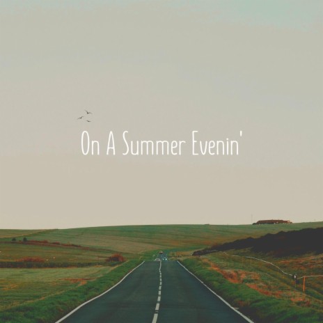 On A Summer Evenin' | Boomplay Music