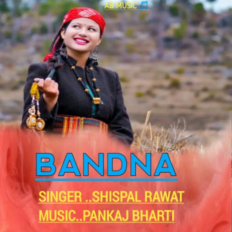 Bandna (Gadwali song) | Boomplay Music