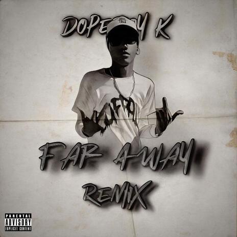 Far Away Kmix | Boomplay Music