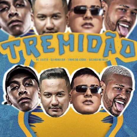 Tremidão ft. Tinho do Coque, Mc Leléto & Dj Ronaldo | Boomplay Music