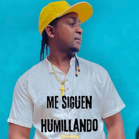 Me siguen humillando | Boomplay Music