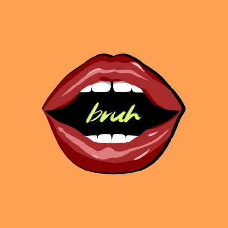 Bruh ft. DION CHOI | Boomplay Music