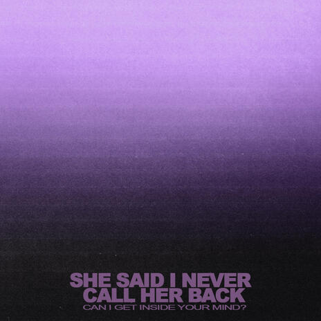 She Said I Never Call Her Back | Boomplay Music