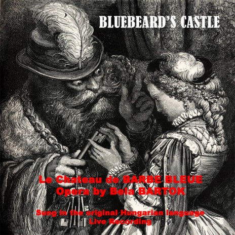 Bluebeard's castle Pt. 2 - Opera in one act