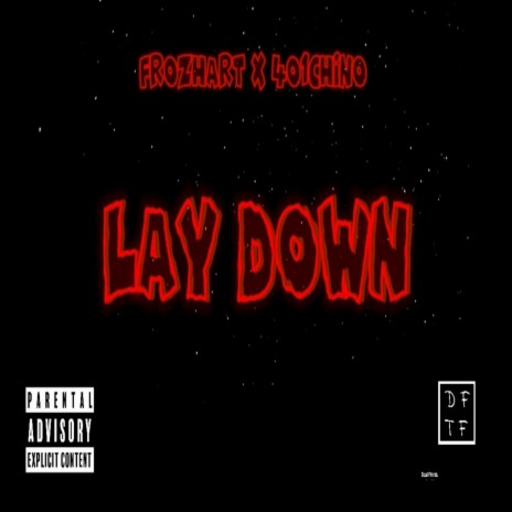 Lay down ft. 401chino | Boomplay Music