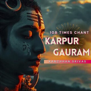 Karpur Gauram 108 Times Chant