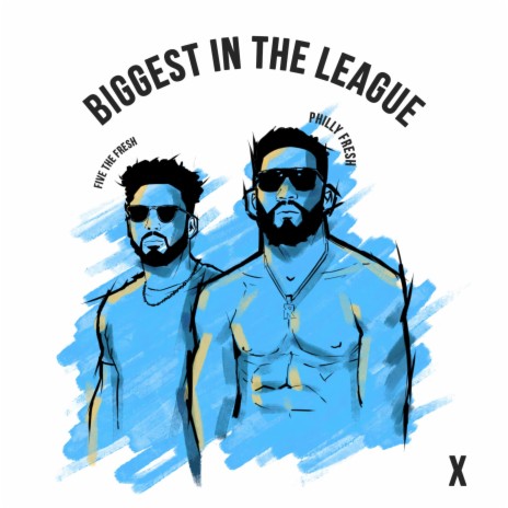 Biggest in the League ft. Philly Fresh | Boomplay Music