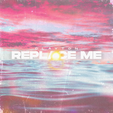 Replace me | Boomplay Music