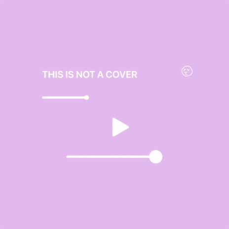 This is not a cover, Pt. 4 (Mine) | Boomplay Music
