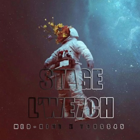 STAGE L'WE7CH (feat. youss45) | Boomplay Music