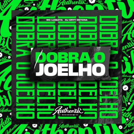 Dobra o Joelho ft. MC LUQUITA | Boomplay Music