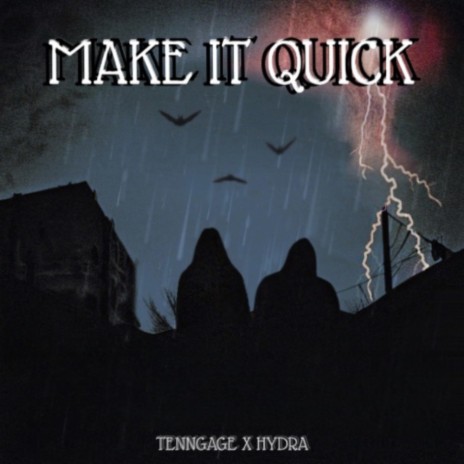 Make It Quick ft. Hydra | Boomplay Music