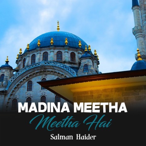 Madina Meetha Meetha Hai | Boomplay Music