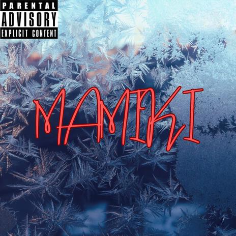 Mamiki | Boomplay Music