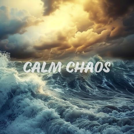 Calm CHAOS